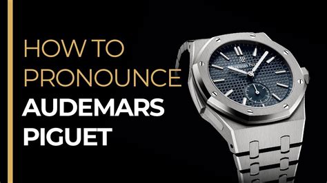 how to pronounce audemar piguet